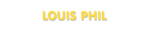 Der Vorname Louis Phil